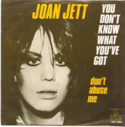 Joan Jett And The Blackhearts : You Don't Know What You've Got